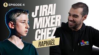 J'IRAI MIXER CHEZ TOI (ép.4 - Raphaël) |  Le talent n'a pas d'âge