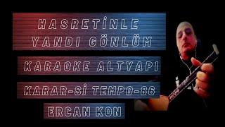 HASRETİNLE YANDI GÖNLÜM KARAOKE ALTYAPI KARAR-Sİ TEMPO-86