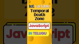 JavaScript Temporal Death Zone in Telugu | JavaScript tutorial  Telugu | let var | javascript telugu