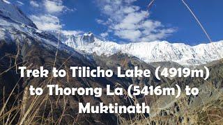 Trek to Tilicho Lake to Thorong La pass  to Muktinath  - Completed in 7 days.