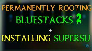 How To Permanently Root BlueStacks 2 And Install SuperSu [TUTORIAL] || RoH TeChZ