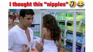 I thought this nipples  akshay kumar funny video | double meaning meme | dank memes