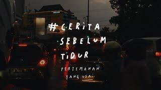 Pertemanan Yang Usai - CERITA SEBELUM TIDUR Eps. 5