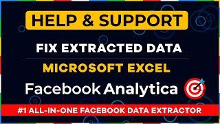 How to Fix Extracted Data | Help & Support | Facebook Analytica - Facebook Data Extractor