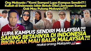 Malaysia : "KEJ4M BANGET! Kuliah di Indonesia Bikin Kami LUPA Kampus Sendiri di Malaysia?!"