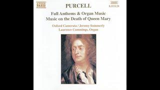 Henry Purcell (1659-1695) - Full anthems, etc  (Oxford Camerata)