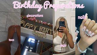 Prepare With Me For My Birthday! ( Nails, Hair, Shopping, Decorating, AND MORE)