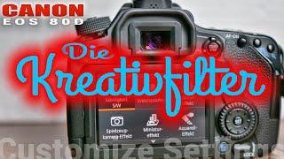  Die Kreativfilter der Canon EOS 80D / 90D - Bildbearbeitung in der Kamera - Ich zeige euch wie!