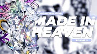 MADE IN HEAVEN ET LE NOUVEAU MONDE! Explication De Stands #12 JoJo's Bizarre Adventure (SPOILERS!)