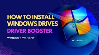 How to install drivers on windows 7/8/10 | Driver Booster | Update drivers