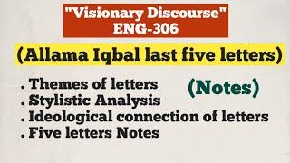 Allama Iqbal last five letters| Thematic and Stylistic Analysis| Visionary Discourse ENG-306