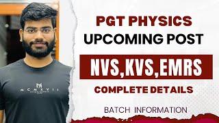 pgt physics new upcoming vacancy | nvs , emrs, kvs pgt physics combined batch| physics tadka