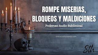 ️️ROMPE MISERIAS, BLOQUEOS Y MALDICIONES ️ -  PODEROSO SUBLIMINAL️