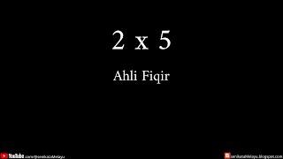 2 x 5 | Ahli Fiqir