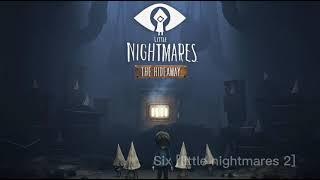 Little nightmares - "Nome Theme 1" || Six [little nightmares 2]