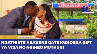 "Ndathiete Heavens gate kuhoera gift ya Visa no ngiheo muthuri" The Nicholas family