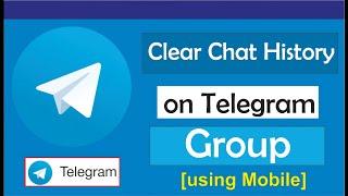 How to clear chat history in telegram group