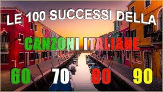 Le 100 Successi Della Canzoni Italiane anni 60 70 80 - Le più Belle Canzoni Italiane di Sempre