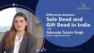 Differences between a sale deed and a gift deed in India | Tasmin Singh | NRI Legal Services