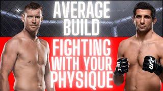 Fighting With Your Physique | Average Build