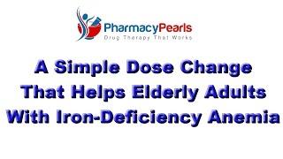 A Simple Dose Change That Helps Elderly Adults With Iron-Deficiency Anemia