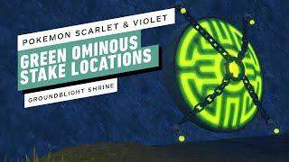 Pokemon Scarlet and Violet - Green Stake Locations (Groundblight Shrine)