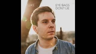 LUKE - Eye Bags Don't Lie (prod. by Dom Rivinius)