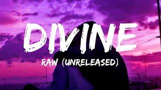 Divine (Raw Unreleased) - Lyrics | trending song | reels trending