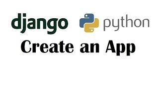 Django Python #4: Create an App in Django project