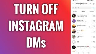 How To Turn Off Instagram DMs