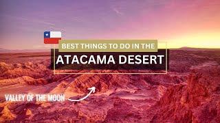 11 Best Things To Do in the Atacama Desert | Flamingos, Moon Landscapes & Floating in Salt