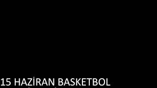 15 HAZİRAN BASKETBOL ABD, YUNANİSTAN, FRANSA, TÜRKİYE, İSPANYA İDDAA TAHMİNLERİ