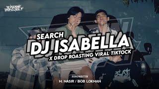 DJ ISABELLA ( SEARCH ) X DROP ROASTING VIRAL TIKTOCK !!