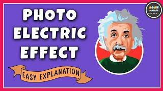 Photoelectric Effect | Einstein's Photon Theory