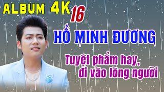 ALBUM 16 HỒ MINH ĐƯƠNG TUYỆT PHẨM CA CỔ HAY 2024