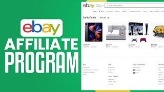 eBay Affiliate Program Tutorial 2024 | How To Make Money From eBay Partner Network