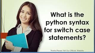 What is the python syntax for switch case statements