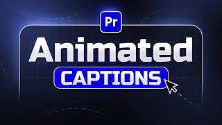 How to AUTOMATICALLY Create Animated Captions in Premiere Pro 2025