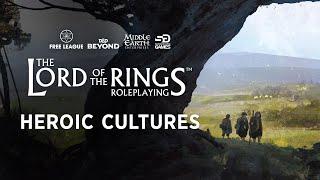 Heroic Cultures in The Lord of the Rings Roleplaying™ on D&D Beyond