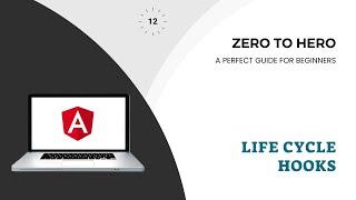 Life Cycle Hooks | Exploring Component Lifecycles with Practical Examples | Angular Zero to Hero