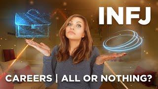 INFJ Career | All or Nothing?