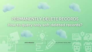 Query only soft deleted records / Database.emptyRecycleBin method Salesforce/ DeleteEvent object