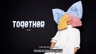 [Vietsub + Engsub] Sia - Together | Lyrics Video