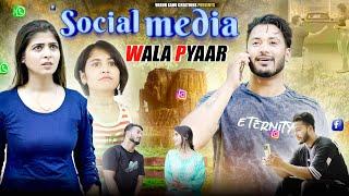 Social Media Wala Pyar || VARUN SAHU