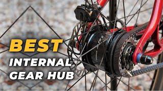 Best Internal Gear Hub – Top Internal Gear Hub Review Of 2021