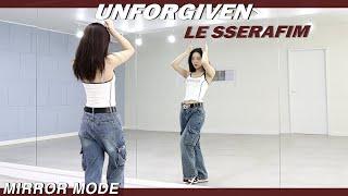 [Kpop]LE SSERAFIM(르세라핌) 'UNFORGIVEN' Dance Mirror Mode