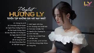 Hương Ly - Tuyển Tập Những Bài Hát Hay Nhất 2023 - Chúng Ta Là Gì, Chưa Bao Giờ Em Quên