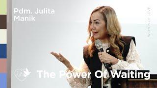 The Power of Waiting - Pdm. Julita Manik | 11/03/25 | Women of Love