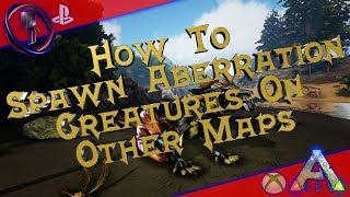 Ark How To Spawn Aberration Creatures On Other Maps