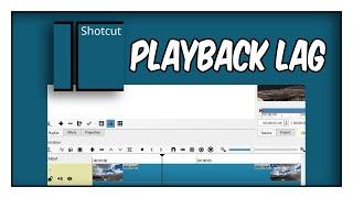Shotcut How To Fix Playback Lag In One Minute  Shotcut 2023 Tutorial